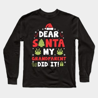 Dear Santa My Grandparent Did It Funny Xmas Gifts Long Sleeve T-Shirt